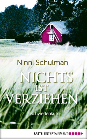 Nichts ist verziehen von Schulman,  Ninni