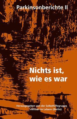 Nichts ist, wie es war von Beuscher,  Heiner, Czaja,  Mario, Ehret,  Reinhard, Harms,  Jens, Hoffmann,  Jürgen, Klare,  Reiner