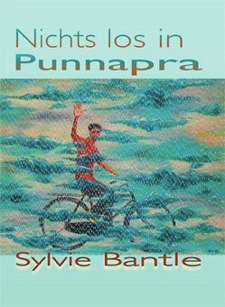 Nichts los in Punnapra von Bantle,  Sylvie