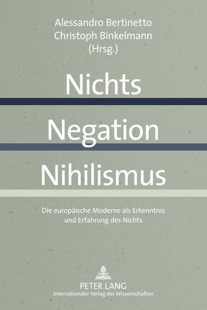Nichts – Negation – Nihilismus von Bertinetto,  Alessandro, Binkelmann,  Christoph