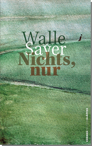 Nichts, nur von Sayer,  Walle