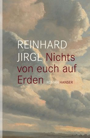 Nichts von euch auf Erden von Jirgl,  Reinhard