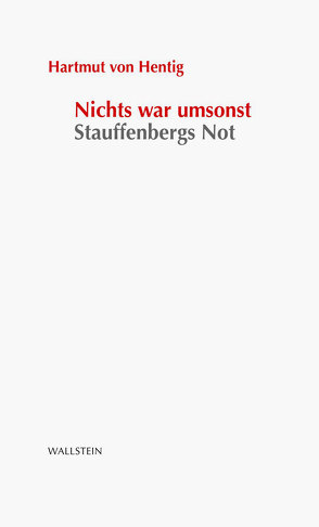 Nichts war umsonst von Hentig,  Hartmut von