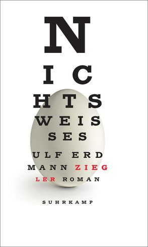 Nichts Weißes von Ziegler,  Ulf Erdmann