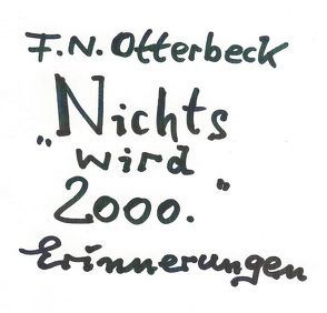 Nichts wird 2000. von Otterbeck,  F. N.