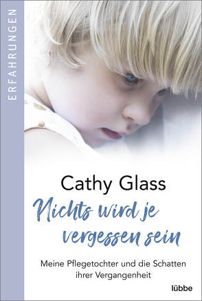 Nichts wird je vergessen sein von Glass,  Cathy, Mill,  Maria