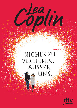 Nichts zu verlieren. Außer uns. von Coplin,  Lea