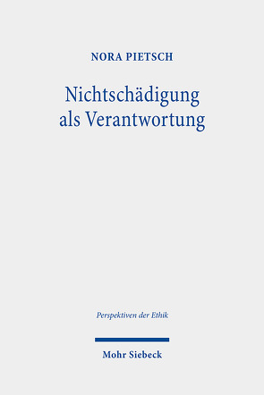 Nichtschädigung als Verantwortung von Pietsch,  Nora