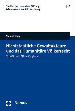 Nichtstaatliche Gewaltakteure und das Humanitäre Völkerrecht von Herr,  Stefanie