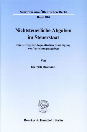 Nichtsteuerliche Abgaben im Steuerstaat. von Drömann,  Dietrich