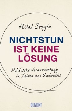 Nichtstun ist keine Lösung von Sezgin,  Hilal