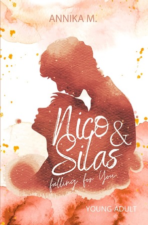 Nico & Silas / Nico & Silas – falling for you von M.,  Annika