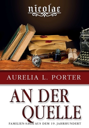 Nicolae: An der Quelle – Band 7 von Porter,  Aurelia L.