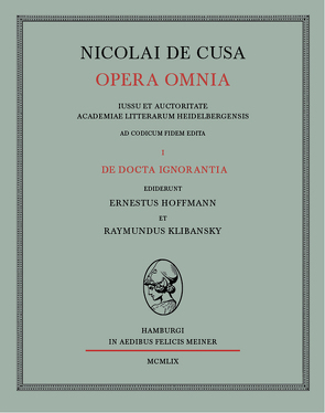 Nicolai de Cusa Opera omnia / Nicolai de Cusa Opera omnia. Volumen I. von Hoffmann,  Ernst, Klibansky,  Raymund, Nikolaus von Kues