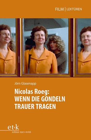 Nicolas Roeg: WENN DIE GONDELN TRAUER TRAGEN von Glasenapp,  Jörn