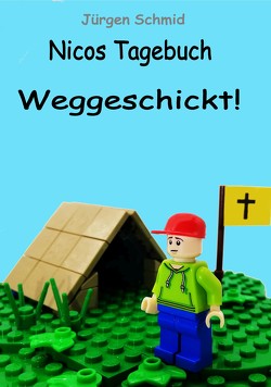 Nicos Tagebuch: Weggeschickt! von Schmid,  Jürgen