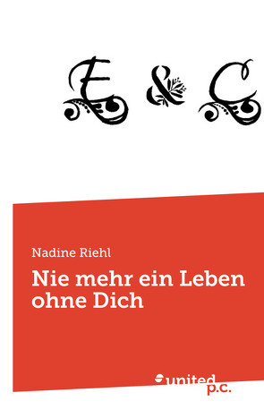 Nie mehr ein Leben ohne Dich von Riehl,  Nadine