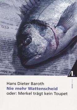 Nie mehr Wattenscheid von Baroth,  Hans Dieter