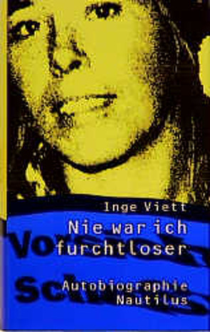 Nie war ich furchtloser von Viett,  Inge