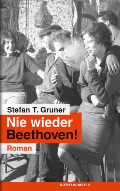 Nie wieder Beethoven! von Gruner,  Stefan T.