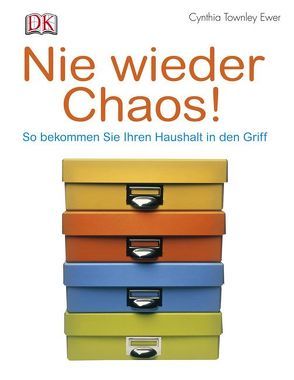 Nie wieder Chaos! von Townley Ewer,  Cynthia