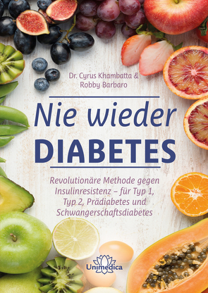 Nie wieder Diabetes von Barbaro,  Robby, Khambatta,  Cyrus