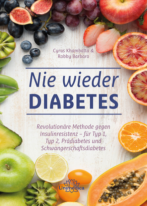 Nie wieder Diabetes von Barbaro,  Robby, Khambatta,  Cyrus