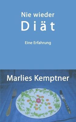 Nie wieder Diät von Kemptner,  Marlies