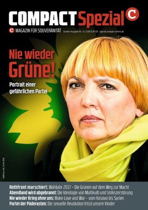 COMPACT-Spezial 12: Nie wieder Grüne! von Elsässer,  Jürgen