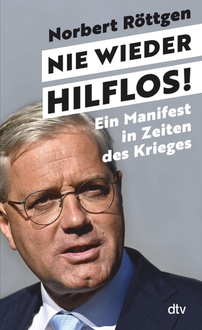 Nie wieder hilflos! von Röttgen,  Norbert