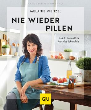 Nie wieder Pillen von Wenzel,  Melanie