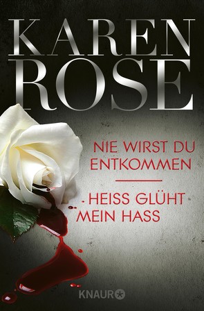 Nie wirst du entkommen / Heiß glüht mein Hass von Rose,  Karen, Winter,  Kerstin