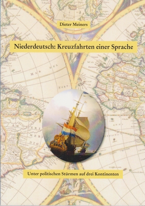 Niederdeutsch: Kreuzfahrten einer Sprache von Meiners,  Dieter