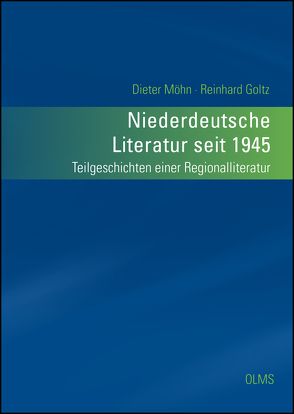 Niederdeutsche Literatur seit 1945 von Goltz,  Reinhard, Möhn,  Dieter