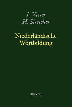 Niederländische Wortbildung von Streicher,  Heribert, Visser,  Isabel