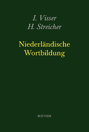 Niederländische Wortbildung von Streicher,  Heribert, Visser,  Isabel