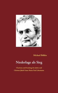 Niederlage als Sieg von Böhles,  Michael