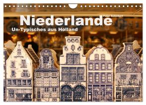 Niederlande – Un-Typisches aus Holland (Wandkalender 2024 DIN A4 quer), CALVENDO Monatskalender von Schickert,  Peter