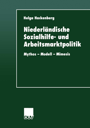 Niederländische Sozialhilfe- und Arbeitsmarktpolitik von Hackenberg,  Helga