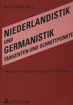 Niederlandistik und Germanistik – Tangenten und Schnittpunkte von Hipp,  Helga