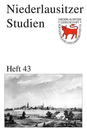 Niederlausitzer Studien von Niederlausitzer Gesellschaft für Geschichte und Landeskunde e.V.