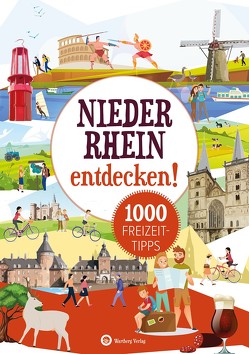 Niederrhein entdecken! 1000 Freizeittipps von Wingels,  Susanne