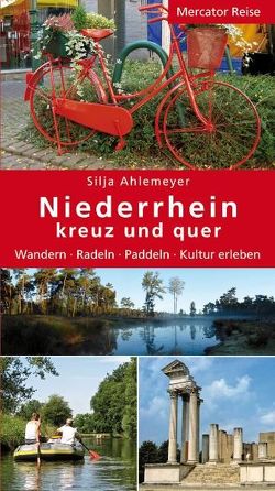 Niederrhein kreuz und quer von Ahlemeyer,  Silja