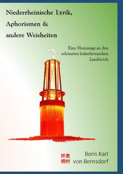 Niederrheinische Lyrik, Aphorismen & andere Weisheiten von von Bernsdorf,  Boris Karl