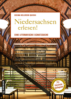 Niedersachsen erlesen! von Bellersen Quirini,  Cosima