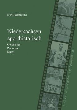 Niedersachsen sporthistorisch von Hoffmeister,  Kurt