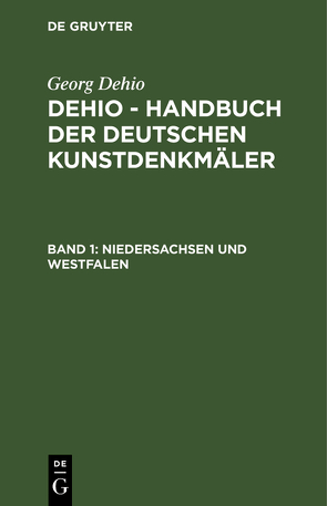 Georg Dehio: Dehio – Handbuch der deutschen Kunstdenkmäler / Niedersachsen und Westfalen von Becker,  K., Klapheck,  R., Kornfeld,  H.