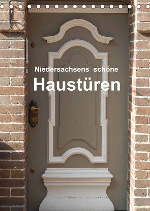 Niedersachsens schöne Haustüren (Tischkalender 2023 DIN A5 hoch) von Busch,  Martina