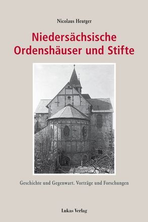 Niedersächsische Ordenshäuser und Stifte von Heutger,  Nicolaus, Heutger,  Viola