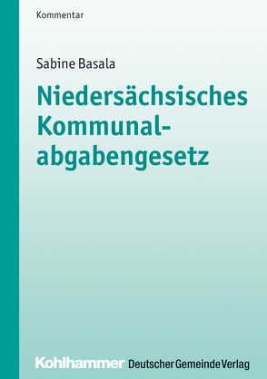 Niedersächsisches Kommunalabgabengesetz von Basala,  Sabine, Trips,  Marco